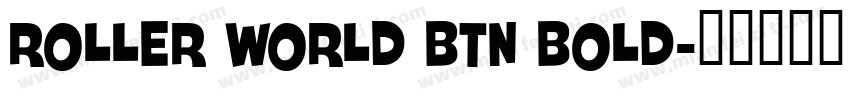 Roller World BTN Bold字体转换